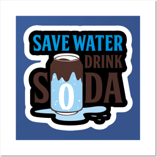 save water drink soda 2 Posters and Art